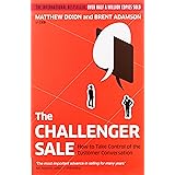 The Challenger Sale: How To Take Control of the Customer Conversation