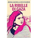 La ribelle di Gaza