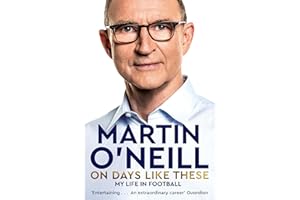 On Days Like These: The Incredible Autobiography of a Football Legend