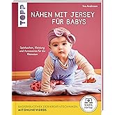 Nähen mit Jersey für Babys (kreativ.startup.): Spielsachen, Kleidung und Accessoires für die Kleinsten. Größen 56 - 86