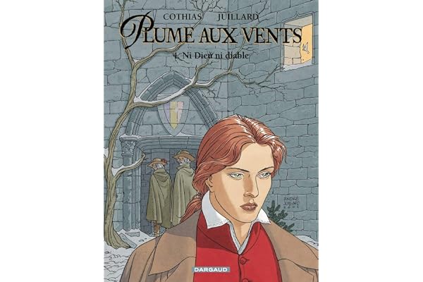 Plume aux vents, tome 4 : Ni Dieu ni diable