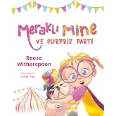 Meraklı Mine ve S&uuml;rpriz Parti