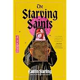 The Starving Saints: A Novel