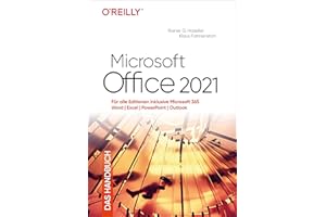 Microsoft Office 2021 – Das Handbuch: Für alle Editionen inklusive Office 365 – Word, Excel, PowerPoint, Outlook
