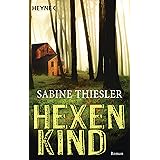 Hexenkind: Thriller