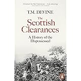The Scottish Clearances: A History of the Dispossessed, 1600-1900