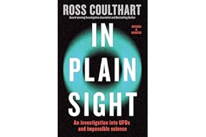 In Plain Sight: An investigation into UFOs and impossible science