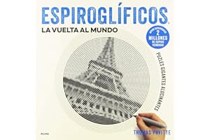 Espiroglíficos. La vuelta al mundo: Puzles gigantes alucinantes