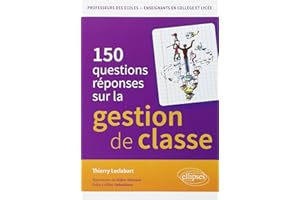150 questions-réponses sur la gestion de classe