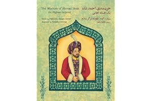 The Wisdom of a Ahmad Shah: An Afghan Legend: English-Dari Edition