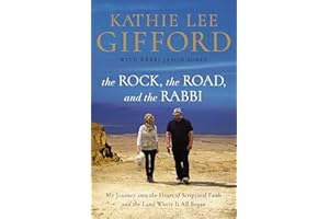 The Rock, the Road, and the Rabbi: My Journey into the Heart of Scriptural Faith and the Land Where It All Began