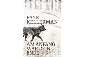 HARPERCOLLINS Am Anfang war dein Ende: Kriminalroman (Ein Decker/Lazarus-Krimi)