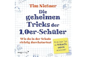 Die geheimen Tricks der 1,0er-Schüler: Wie du in der Schule richtig durchstartest