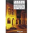 Ténèbres, prenezmoi la main Lehane, Dennis, Guerif, François