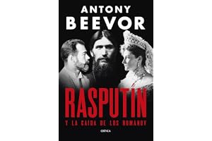 Rasputín: Y la caída de los Románov (Memoria Crítica)