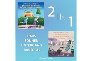 Haus Sonnenuntergang 1-2: Ein humorvoller Seniorenheim-Roman voller Chaos, Herz und Rollatoren: Begleiten Sie Pflegekraft Syb
