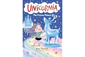 Unicornia: The Frozen Palace: The bestselling illustrated magical unicorn series for kids aged 5-8, the perfect stocking filler or festive gift (Unicornia, 5)