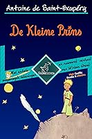 De Kleine Prins (70ste Uitgave van de Verjaardag - Onverkort met Grote Illustraties): Complete uitgave met enkele toegevoegde tekeningen en nawoord/verhaal ... de Saint-Exupéry and Le Petit Prince)