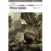Trafalgar: Episodios Nacionales, 1 / Primera serie (El libro de bolsillo - Bibliotecas de autor - Biblioteca P&eacute;rez Gald&oacute;s - E