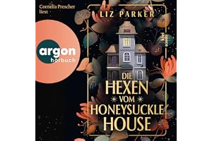 Die Hexen vom Honeysuckle House