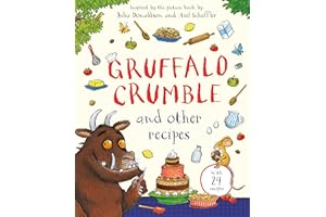 Gruffalo Crumble and Other Recipes: The Gruffalo Cookbook
