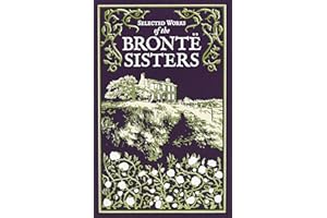 Selected Works of the Bronte Sisters: Jane Eyre / Wuthering Heights / the Tenant of Wildfell Hall (Leather-bound Classics)