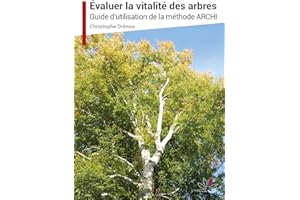 Evaluer la vitalité des arbres: Guide d'utilisation de la méthode ARCHI