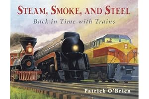 Steam, Smoke, and Steel: Back in Time with Trains