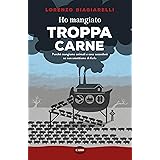 Ho mangiato troppa carne. Perché mangiamo animali e cosa succederà se non smettiamo di farlo