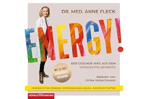 Energy!: Der gesunde Weg aus dem Müdigkeitslabyrinth. Mit 30-Tage-Selbsthilfeprogramm