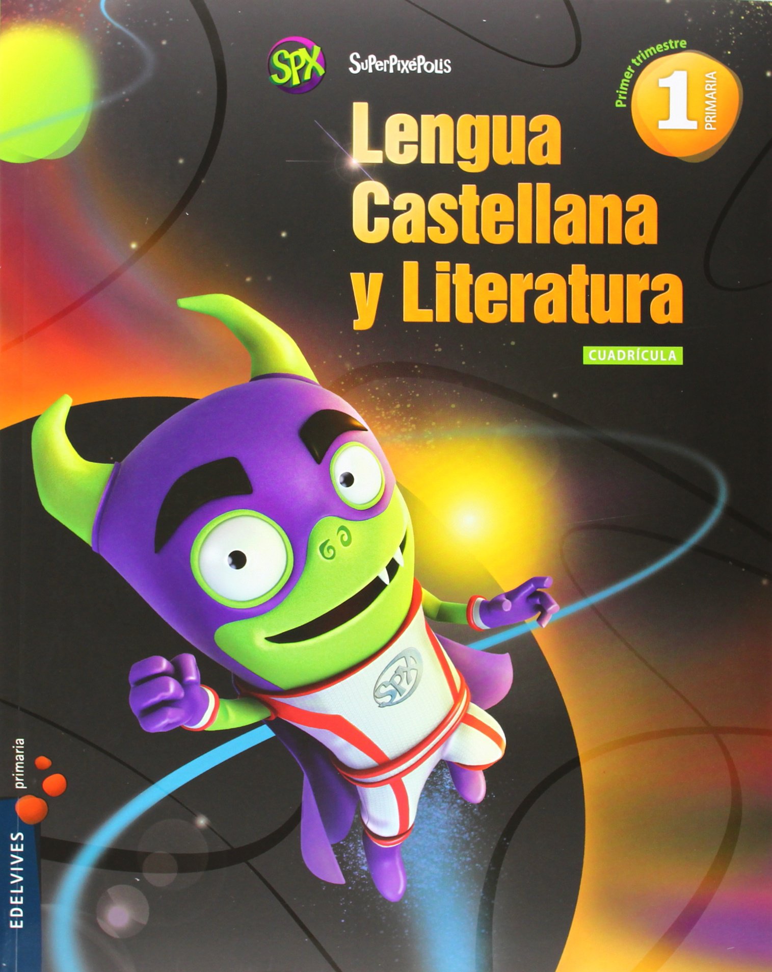 Lengua 1º Primaria +: Lecturas Superpixépolis