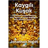 Kaygılı Kuşak: &Ccedil;ocuklarımızı Sanal D&uuml;nyaya Nasıl Kaptırıyor ve Ruh Sağlıklarını Nasıl Tehlikeye Atıyoruz?