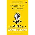 The Mind Of A Consultant Leveraging a Consulting Mindset for Professional Success