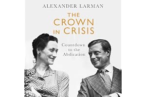 The Crown in Crisis: Countdown to the Abdication