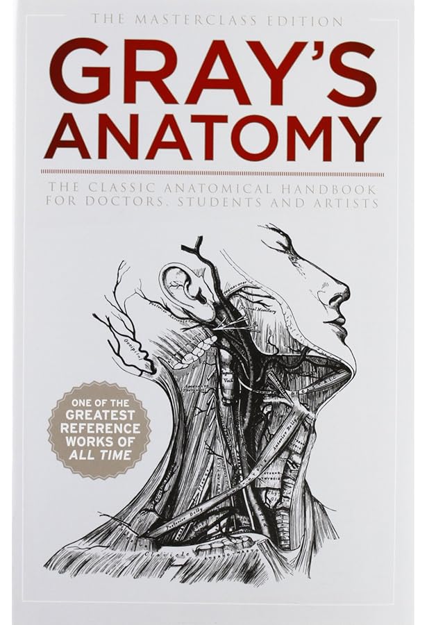 Gray's Anatomy: The Anatomical Basis of Clinical Practice
