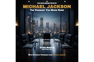Michael Jackson: The Visionary You Never Knew: Inside Neverland, Marvel, and the Future He Was Building