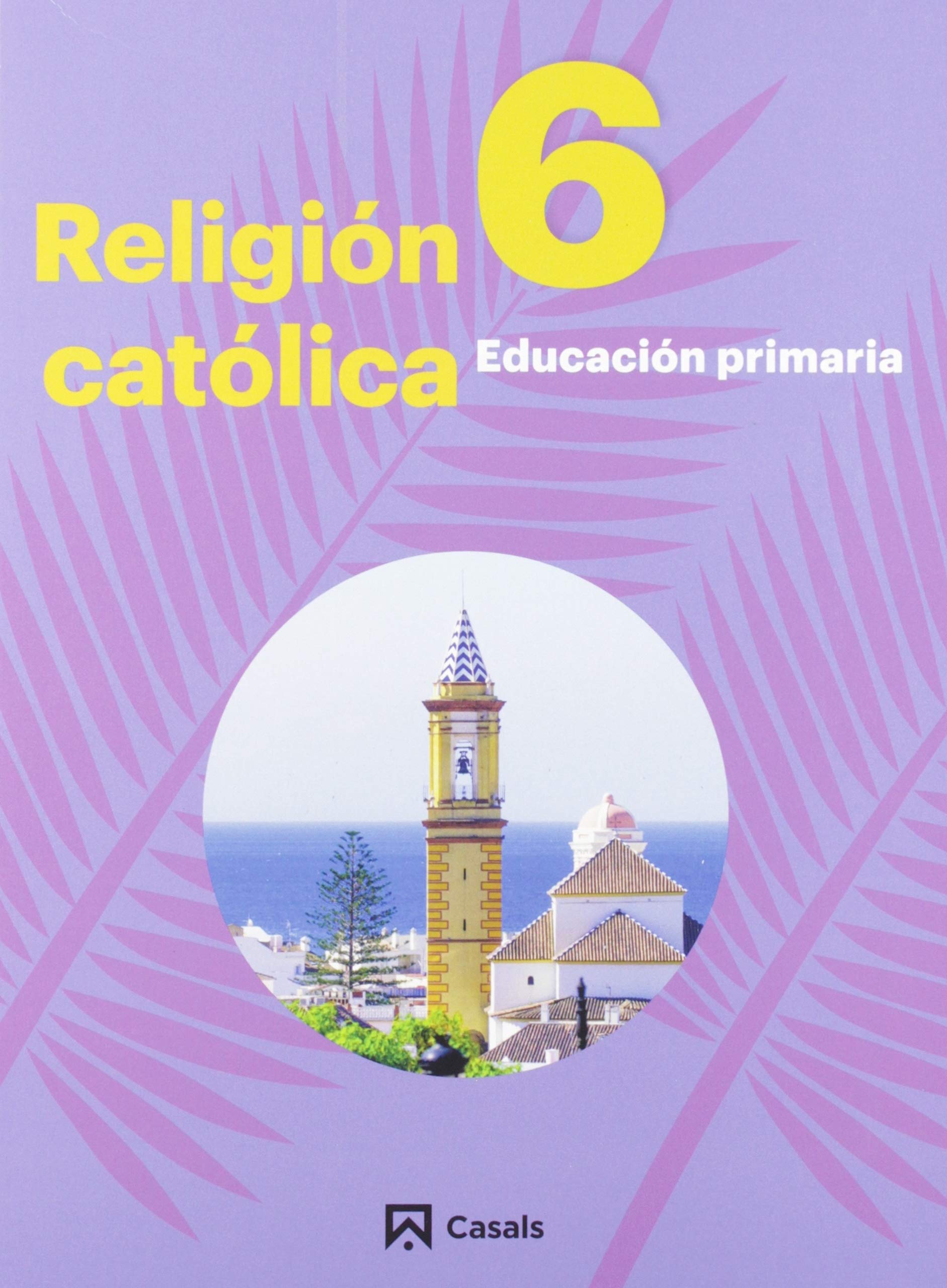 Religión Católica 6 Primaria Andalucía-Extremadura 2019