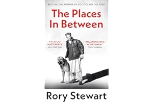 The Places In Between: A vivid account of a death-defying walk across war-torn Afghanistan