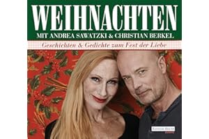 Weihnachten mit Andrea Sawatzki und Christian Berkel: Geschichten und Gedichte zum Fest der Liebe