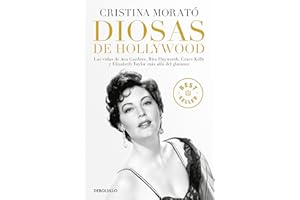 Diosas de Hollywood: Las vidas de Ava Gardner, Grace Kelly, Rita Hayworth y Elizabeth Taylor más allá del glamour (Best Seller)
