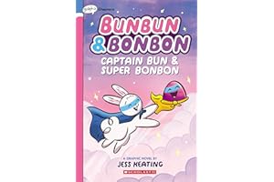 Captain Bun & Super Bonbon: A Graphix Chapters Book (Bunbun & Bonbon #3) (Volume 3)