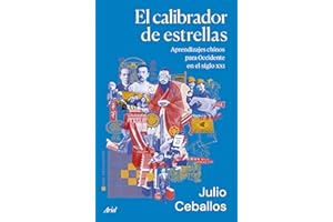 El calibrador de estrellas: Aprendizajes chinos para Occidente en el siglo XXI (Ariel)
