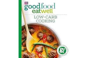 Good Food: Low-Carb Cooking (Everyday Goodfood)