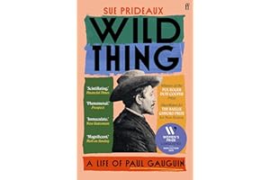 Wild Thing: A Life of Paul Gauguin