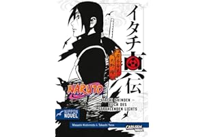 Naruto Itachi Shinden - Buch des strahlenden Lichts (Nippon Novel)