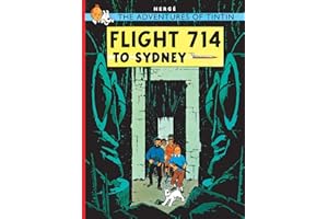 Flight 714 to Sydney: The Official Classic Children’s Illustrated Mystery Adventure Series (The Adventures of Tintin)