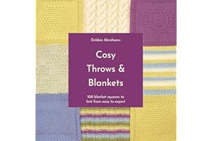 Cosy Throws & Blankets: 100 blanket squares to knit from easy to expert