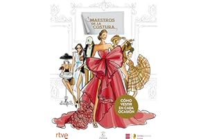 Maestros de la Costura. Cómo vestir en cada ocasión (Espasa Estilo de vida)