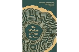The Wisdom of Trees: A Miscellany