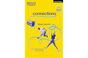 National Theatre Connections 2017: Three; #YOLO; Fomo; Status Update; Musical Differences; Extremism; The School Film; Zero for the Young Dudes!; The ... The Monstrum (Plays for Young People)